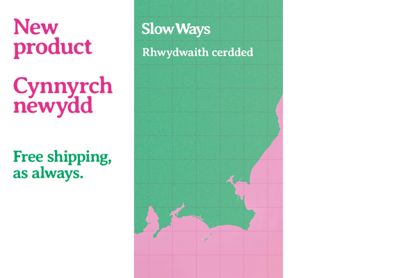 Slow Ways – Cymraeg / Welsh