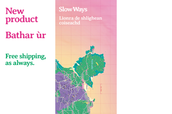 Slow Ways – Gàidhlig na h-Alba / Gaelic