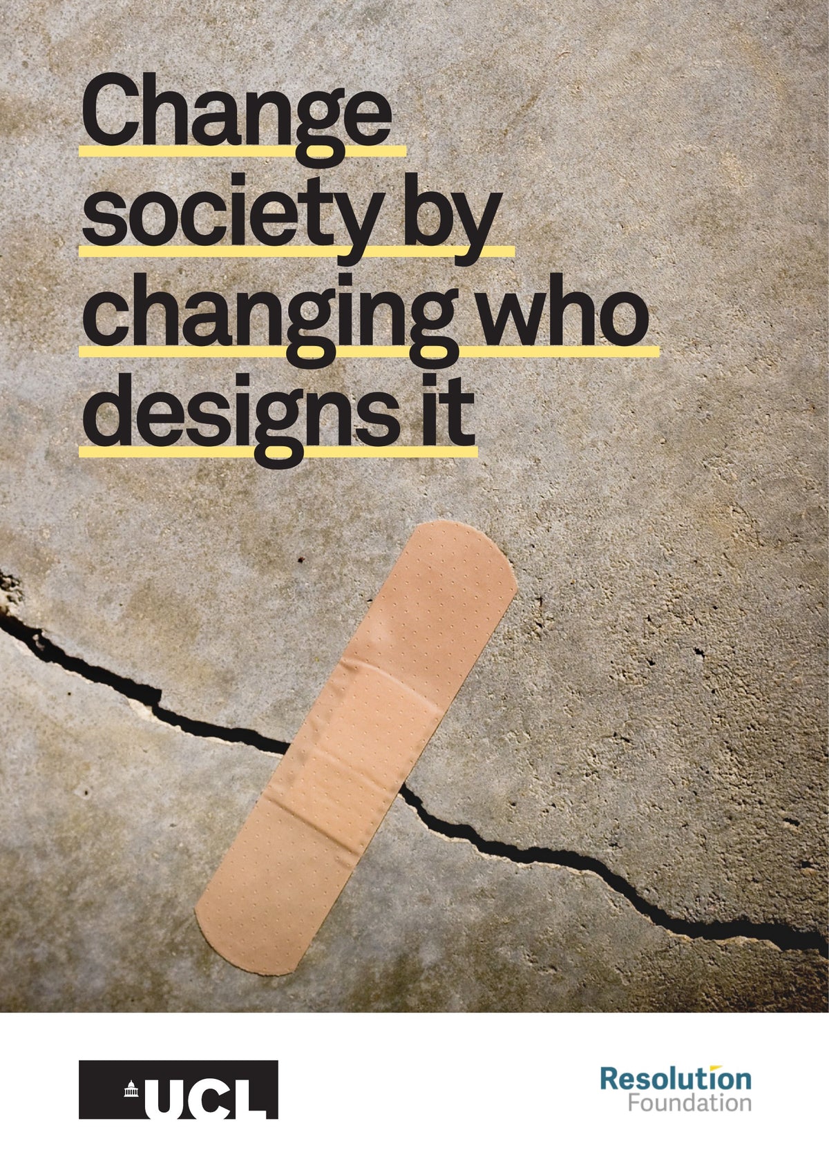 Structurally Unsound poster reading “Change society by changing who designs it”, above a plaster bridging cracked concrete.